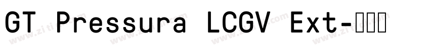 GT Pressura LCGV Ext字体转换 GT Pressura LCGV Ext字体转换